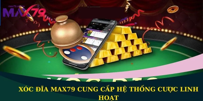 Xóc đĩa Max79
